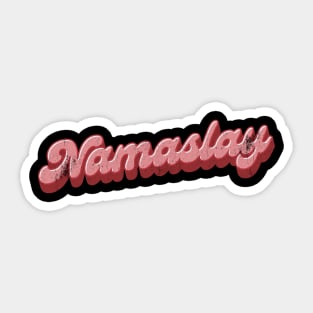 Namaslay Sticker